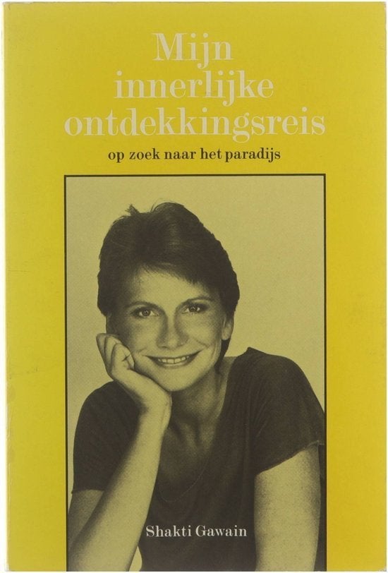 Shakti Gawain Mijn innerlijke ontdekkingsreis, Ophalen of Verzenden, Gelezen, Spiritualiteit algemeen, Achtergrond en Informatie