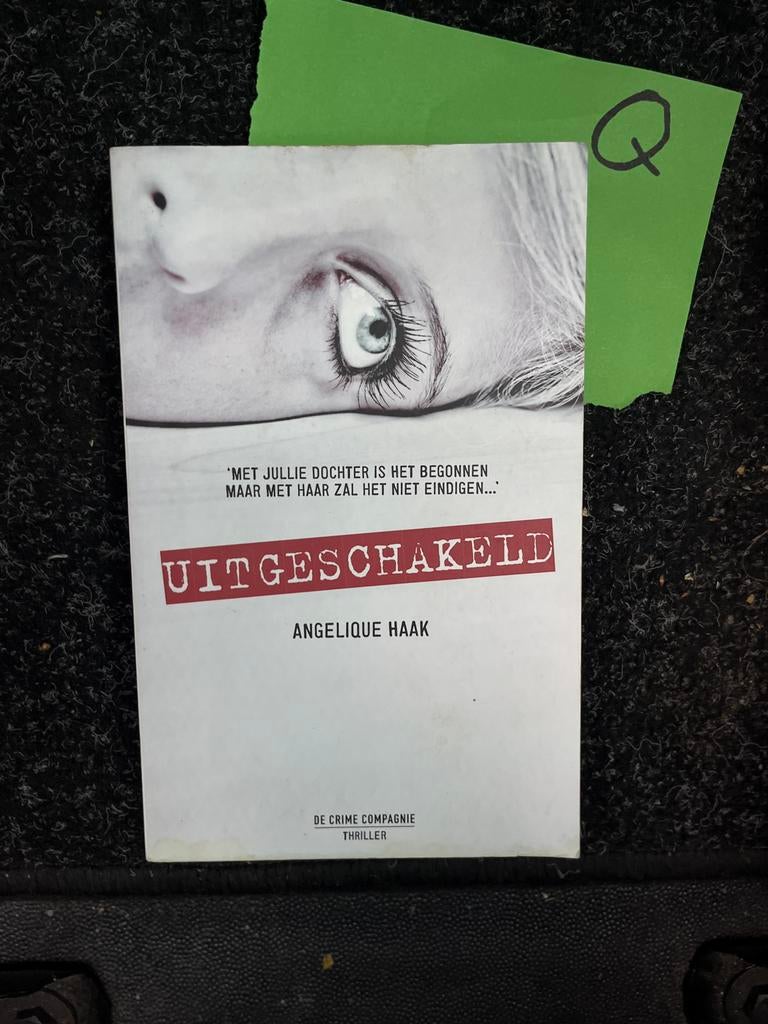 Uitgeschakeld - Angelique Haak (Thriller), Ophalen of Verzenden, Zo goed als nieuw, Nederland