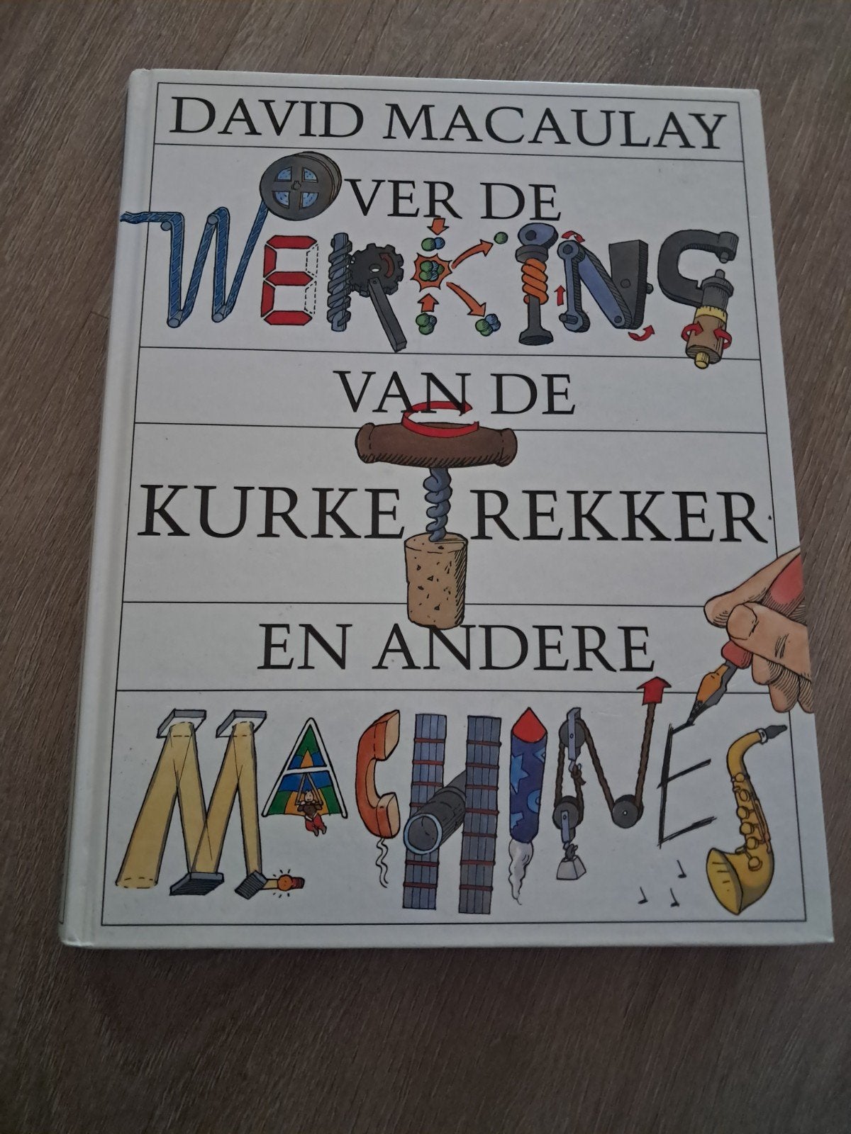 Over de Werking van de Kurketrekker en Andere Machines, Ophalen of Verzenden, Zo goed als nieuw, Overige onderwerpen, David Macaulay