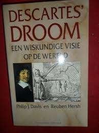 Descartes' droom Philip J,Davis & Reuben Hersh, Ophalen of Verzenden, Zo goed als nieuw, Praktische filosofie