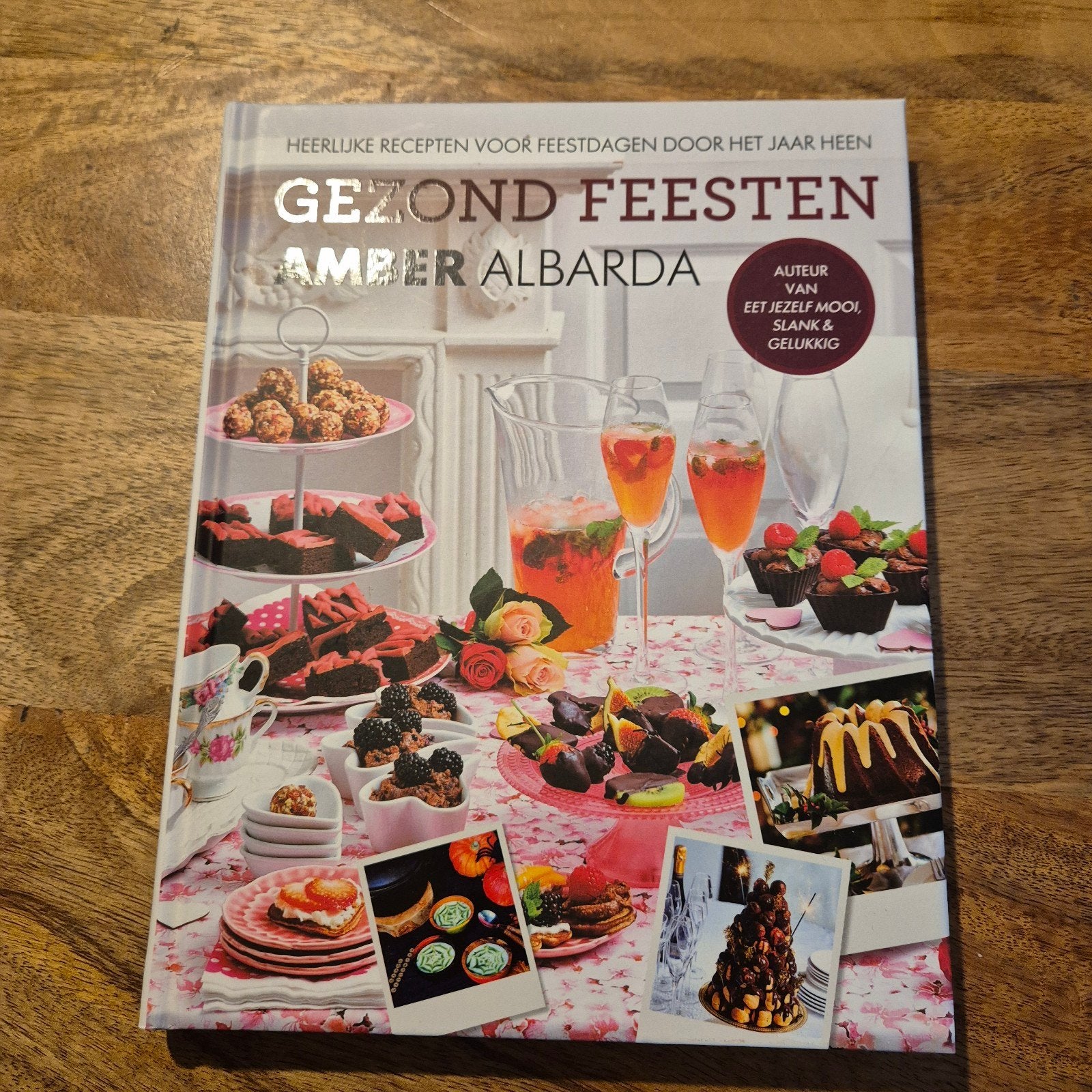 Gezond Feesten - Amber Albarda (Kookboek), Boeken, Amber Albarda, Gezond koken, Voorgerechten en Soepen, Ophalen of Verzenden