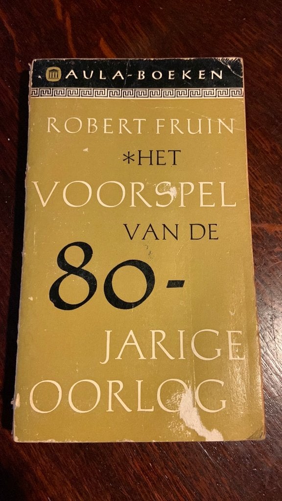 Het voorspel van de 80- jarige oorlog - Robert Fruin, Ophalen of Verzenden, Europa
