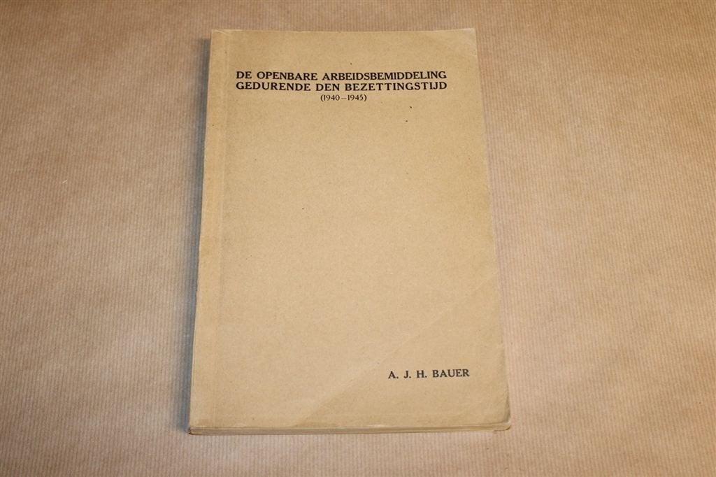 Arbeidsbemiddeling in Bezettingstijd — WOII 1940-1945, Boeken, Ophalen of Verzenden, Tweede Wereldoorlog, Gelezen, Overige onderwerpen