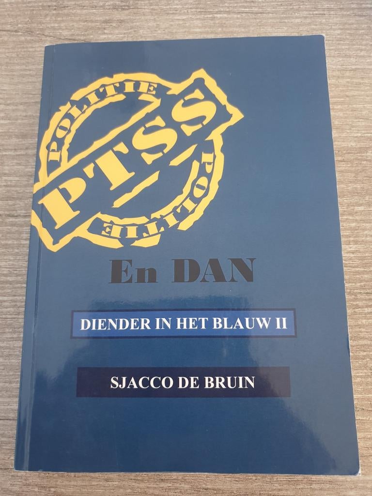 PTSS Politie En Dan Diender in het Blauw II - Sjacco de Bru, Boeken, Ophalen of Verzenden, Gelezen, Sjacco de Bruin