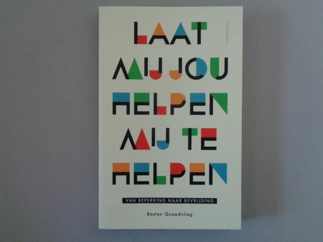 Laat mij jou helpen mij te helpen - Basten Quaedvlieg, Boeken, Ophalen of Verzenden, Ontwikkelingspsychologie, Basten Quaedvlieg