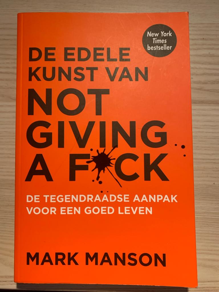 De Edele Kunst Van Not Giving A F*ck - Mark Manson, Boeken, Ophalen of Verzenden, Zo goed als nieuw, Nederland