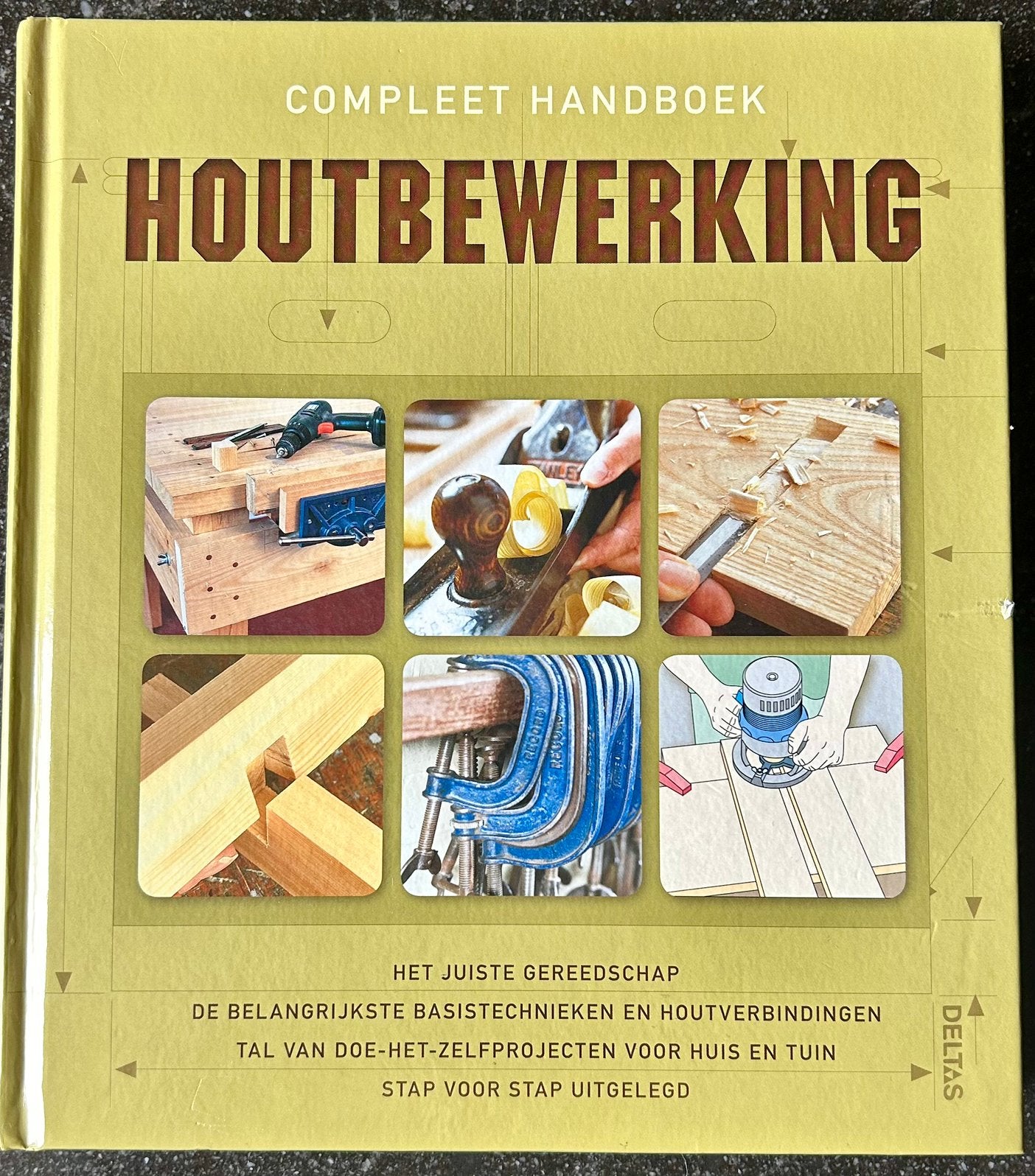 Compleet Handboek Houtbewerking - Deltas, Ophalen of Verzenden, Zo goed als nieuw, Houtbewerking