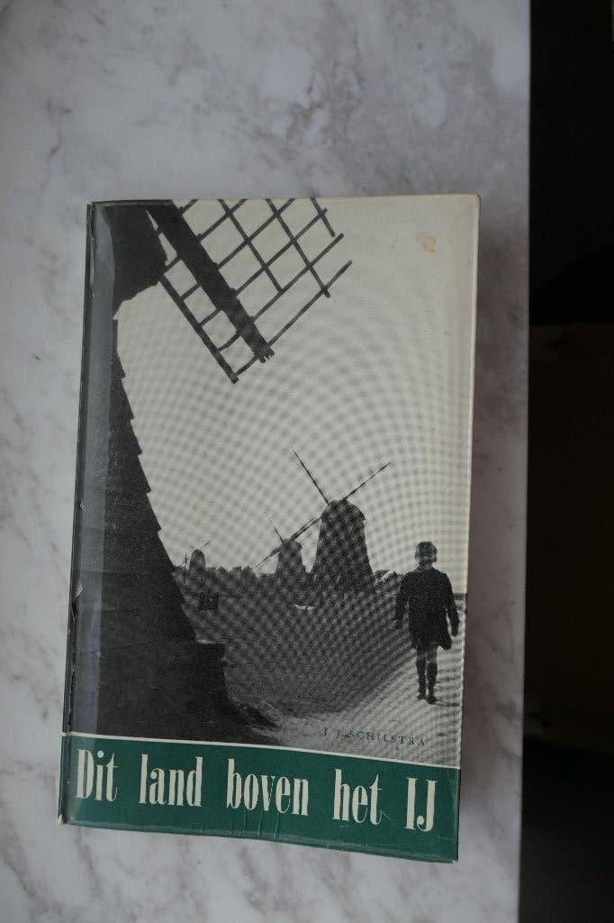 Boek over Oud West-Friesland, "Dit land boven het IJ", Gelezen, 19e eeuw, Ophalen of Verzenden, J.J. Schilstra