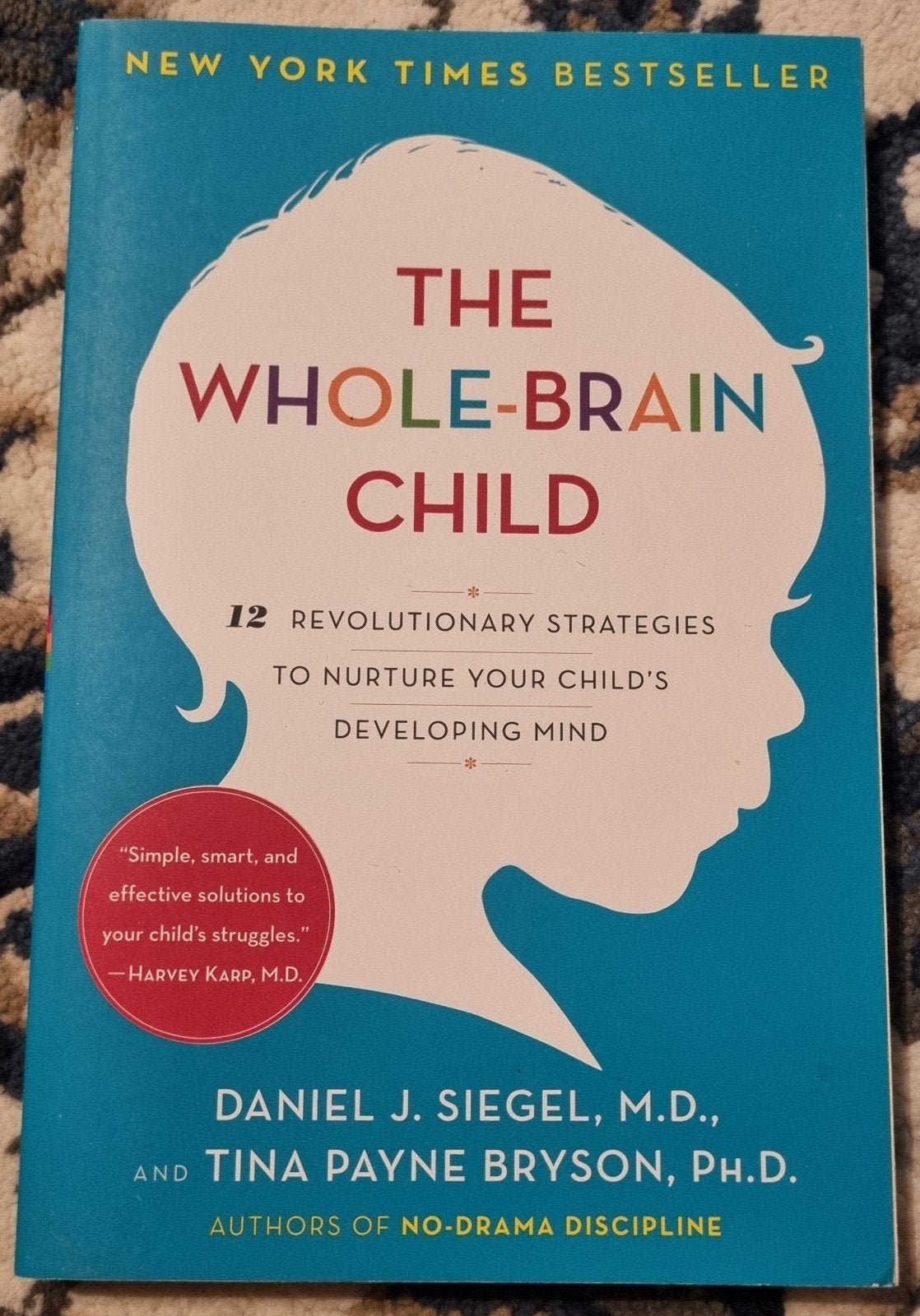 Tina Payne Bryson, Daniel J. Siegel - The Whole-Brain Child, Ophalen of Verzenden, Tina Payne Bryson, Daniel J. Siegel