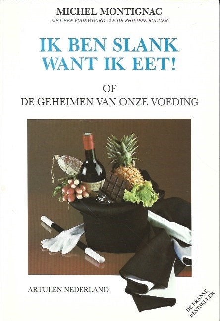 Boek Ik ben slank want ik eet. Michel Montignac, Dieet en Voeding, Michel Montignac, Ophalen of Verzenden, Zo goed als nieuw