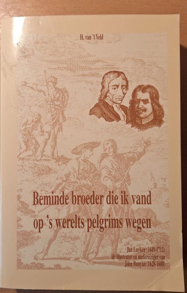 Beminde broeder: Jan Luyken & John Bunyan, Ophalen of Verzenden, Gelezen, H. van 't Veld, Nederland