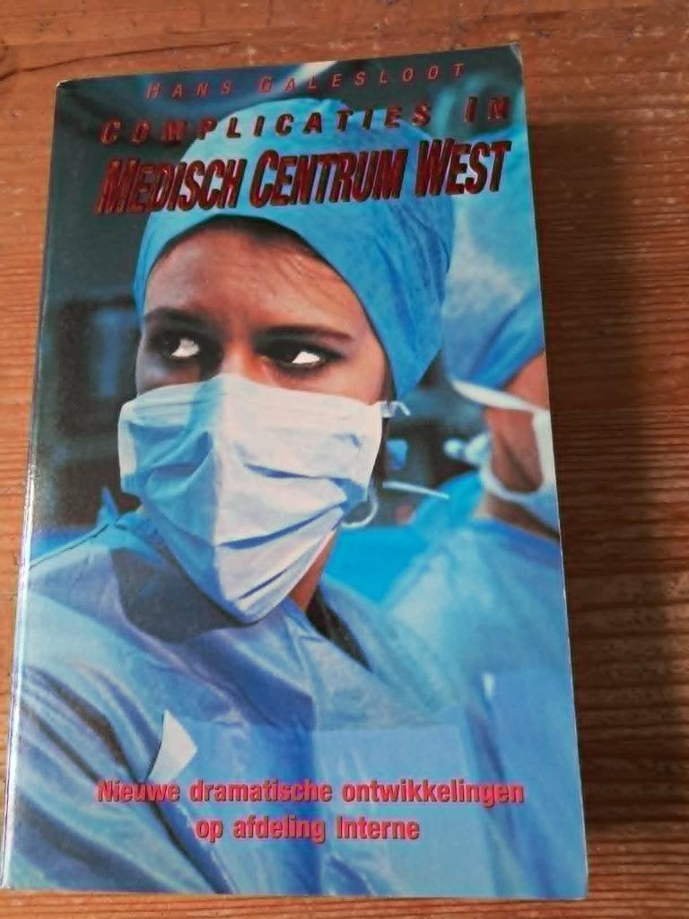 Complicaties in medisch centrum west, Nederland, Hans Galesloot, Ophalen, Gelezen