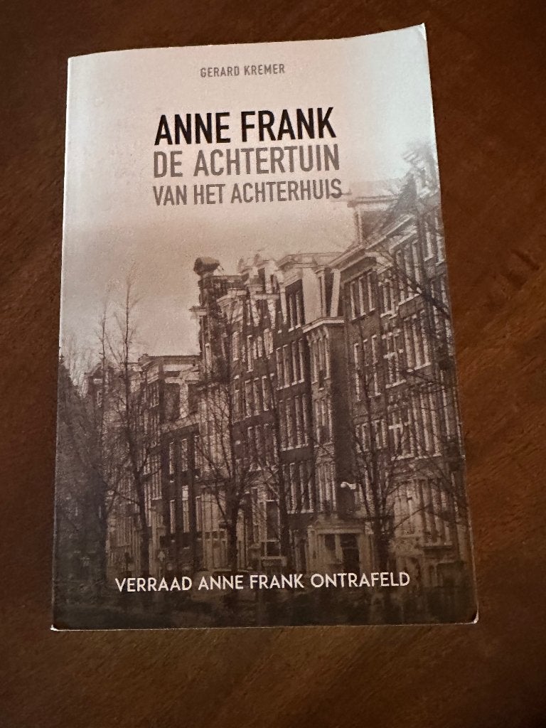 Anne Frank "De Achtertuin van het Achterhuis", Tweede Wereldoorlog, Gerard Kremer, Ophalen of Verzenden, Zo goed als nieuw
