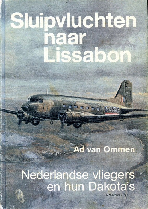 Sluipvluchten naar Lissabon. Ned vliegers en hun Dakota’s., Ophalen of Verzenden, Zo goed als nieuw, Boek of Tijdschrift