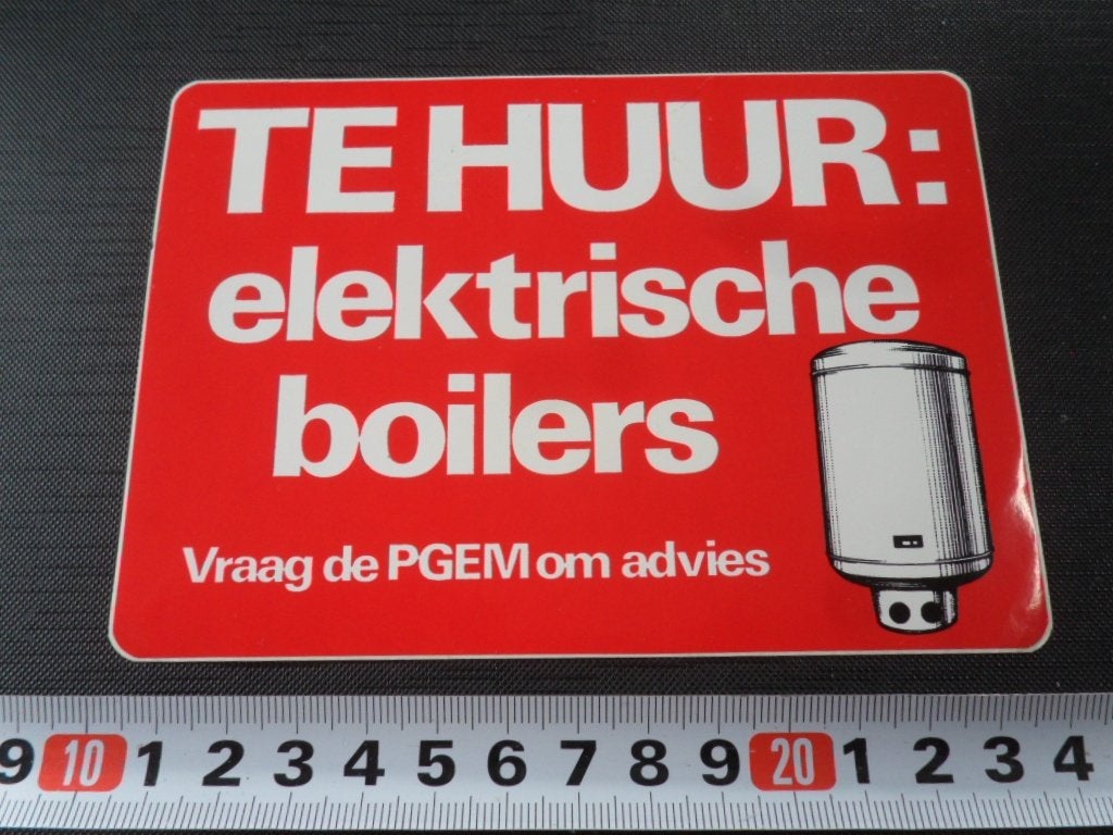 sticker TE HUUR: elektrische boilers vraag de PGEM om advies, Ophalen, Zo goed als nieuw
