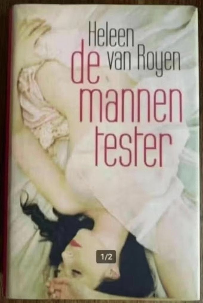 De mannentester; Heleen van Royen; hardcover, Ophalen of Verzenden, Zo goed als nieuw, Nederland