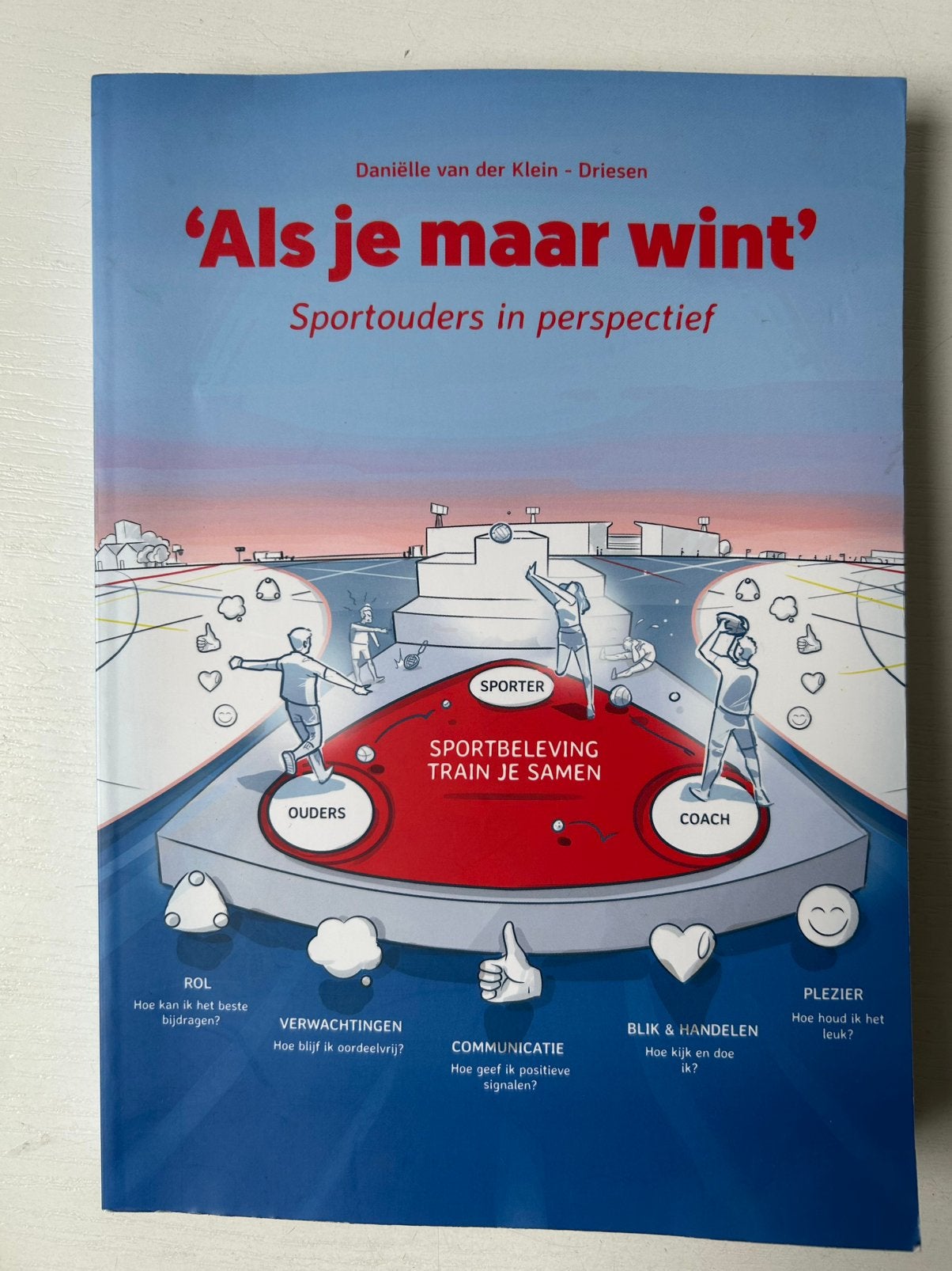 Daniëlle van der Klein-Driesen - Als je maar wint, Ophalen of Verzenden, Zo goed als nieuw, Balsport, Daniëlle van der Klein-Driesen