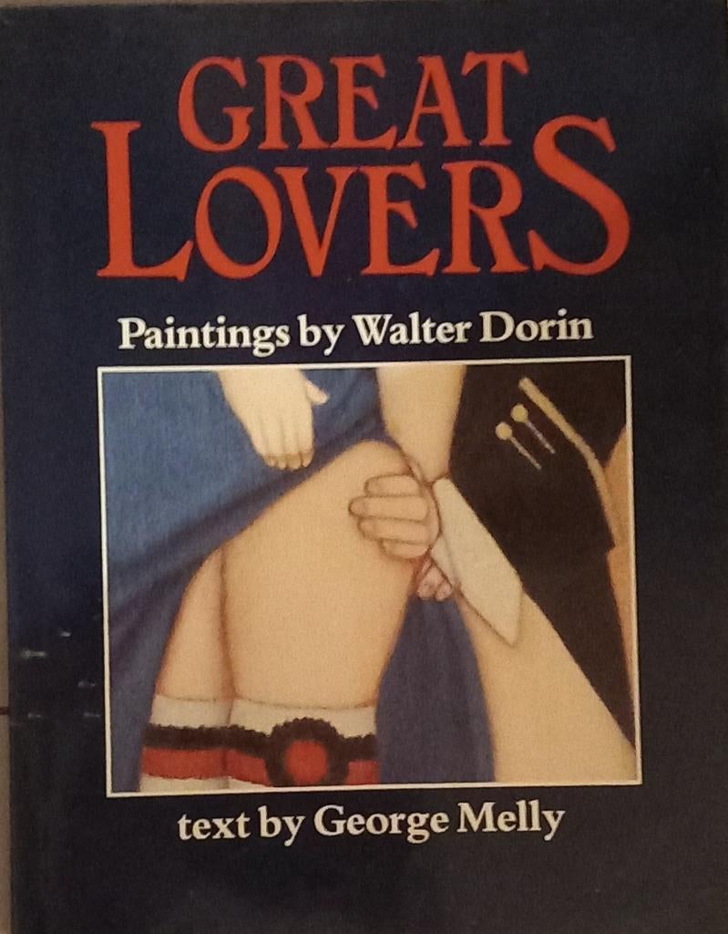 Great Lovers: Schilderijen Walter Dorin, tekst George Melly, Ophalen of Verzenden, Gelezen, Walter Dorin, George Melly, Europa overig