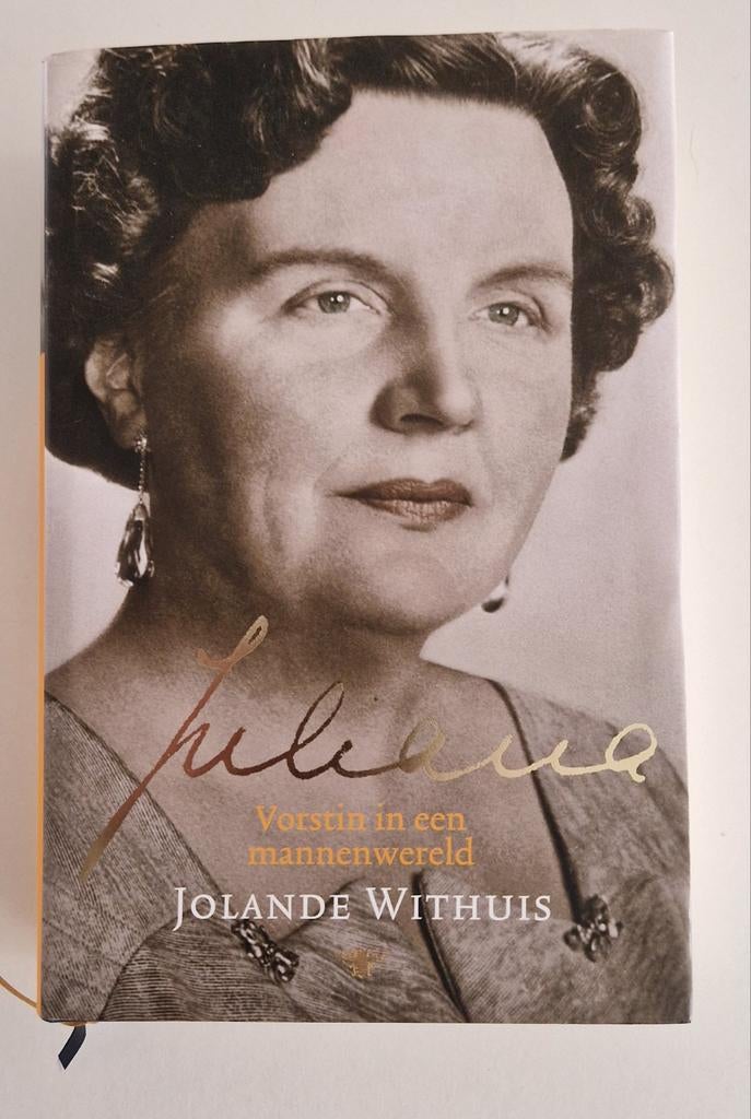 Juliana: Vorstin in een mannenwereld - Jolande Withuis, Boeken, Ophalen of Verzenden, Zo goed als nieuw, Jolande Withuis, Politiek
