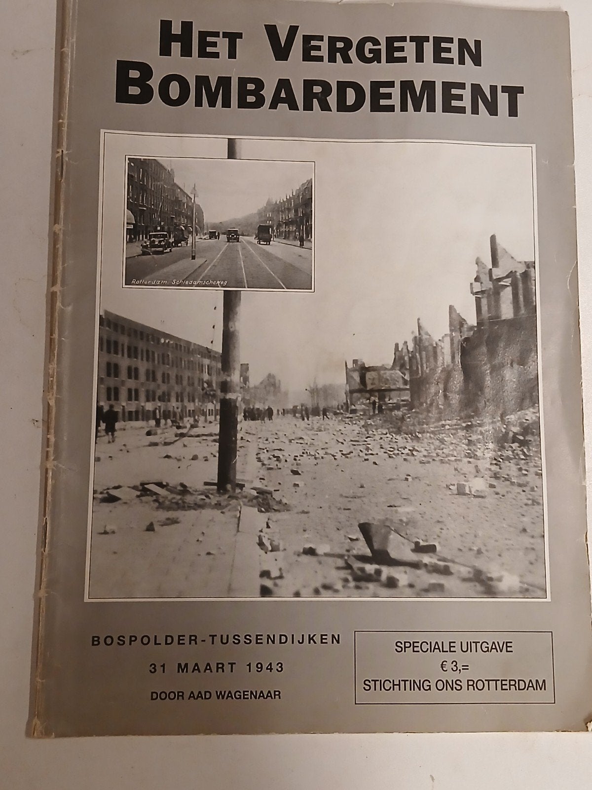 Het Vergeten Bombardement Bospoolder-Tussendijken, Ophalen of Verzenden, Aad Wagenaar, Overige onderwerpen, Tweede Wereldoorlog