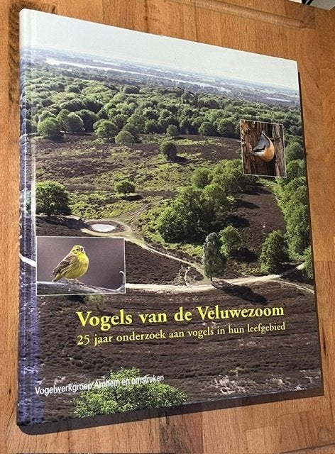 Vogels van de Veluwezoom. Vogelwerkgroep Arnhem e.o. 2008, Diverse auteurs, Ophalen of Verzenden, Zo goed als nieuw, Vogels