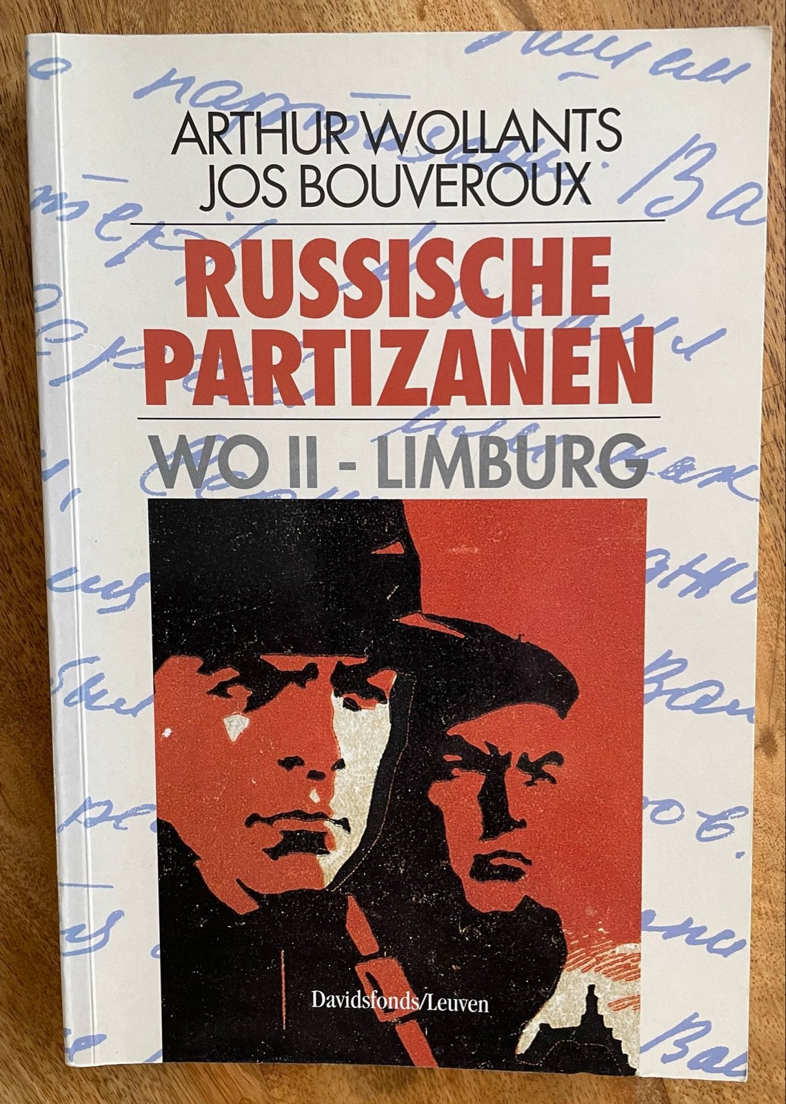 Russische Partizanen WO II - Limburg (Arthur Wollants), Boeken, Ophalen of Verzenden, Tweede Wereldoorlog, Gelezen, Algemeen