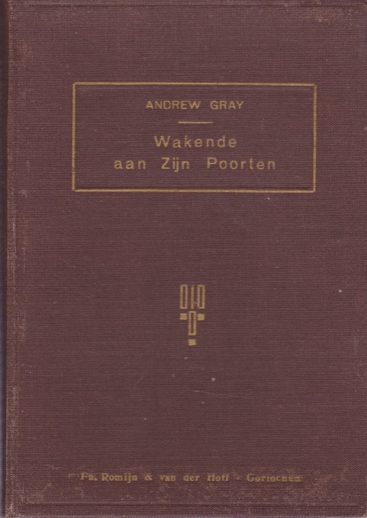 ANDREW GRAY - Wakende aan Zijn Poorten, Ophalen of Verzenden, Gelezen