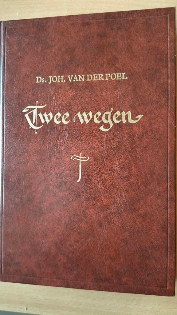 Twee wegen. Ds Joh van der Poel, Ds Joh van der Poel, Christendom | Protestants, Ophalen of Verzenden, Zo goed als nieuw