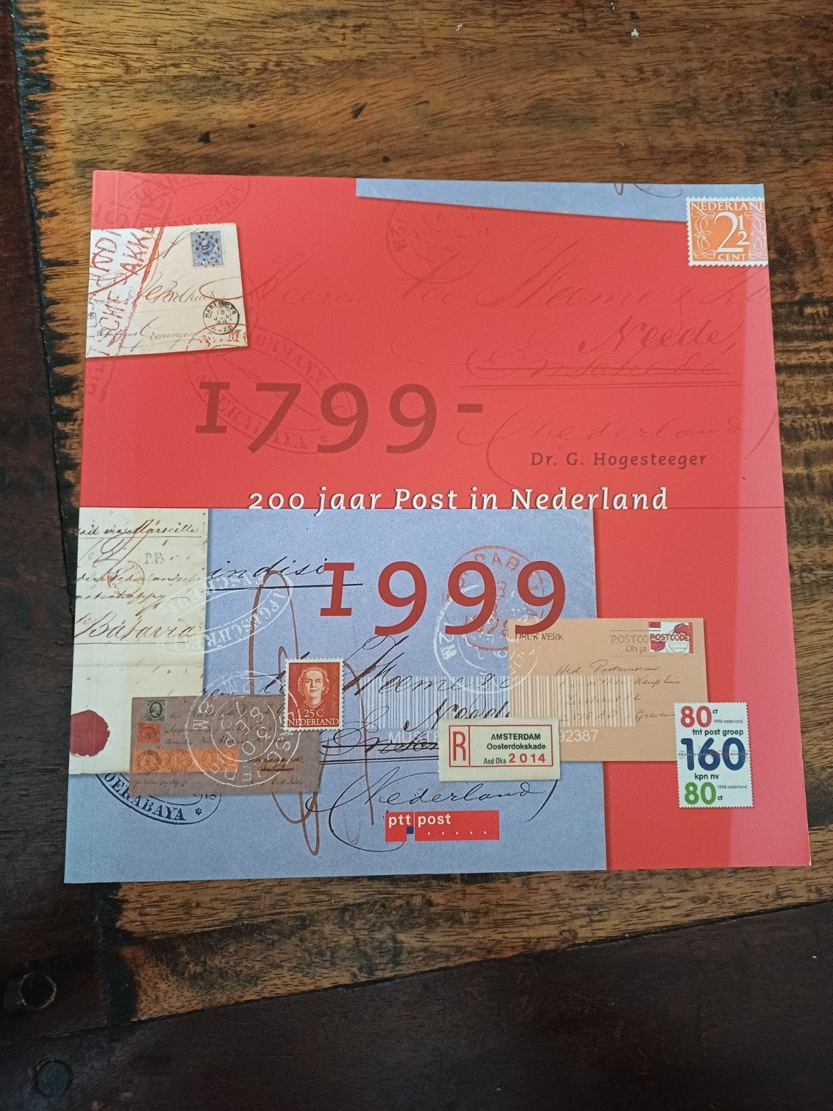 1799-1999: 200 jaar Post in Nederland - Dr. G. Hogesteeger, Ophalen of Verzenden, Zo goed als nieuw, Overige typen