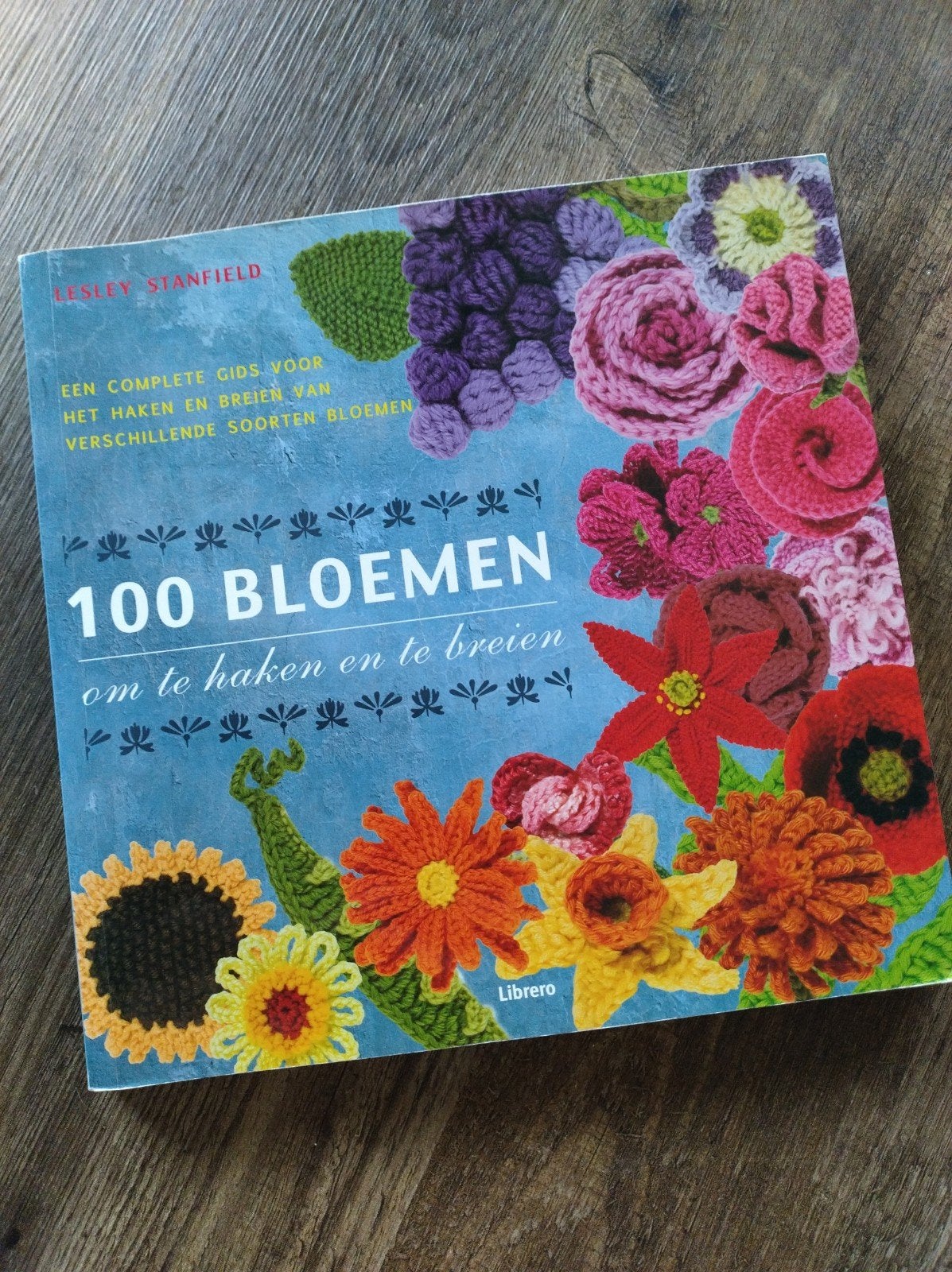 100 Bloemen haken en breien. L. Stanfield, Ophalen of Verzenden, Zo goed als nieuw, Breien of Haken, Patroon of Boek
