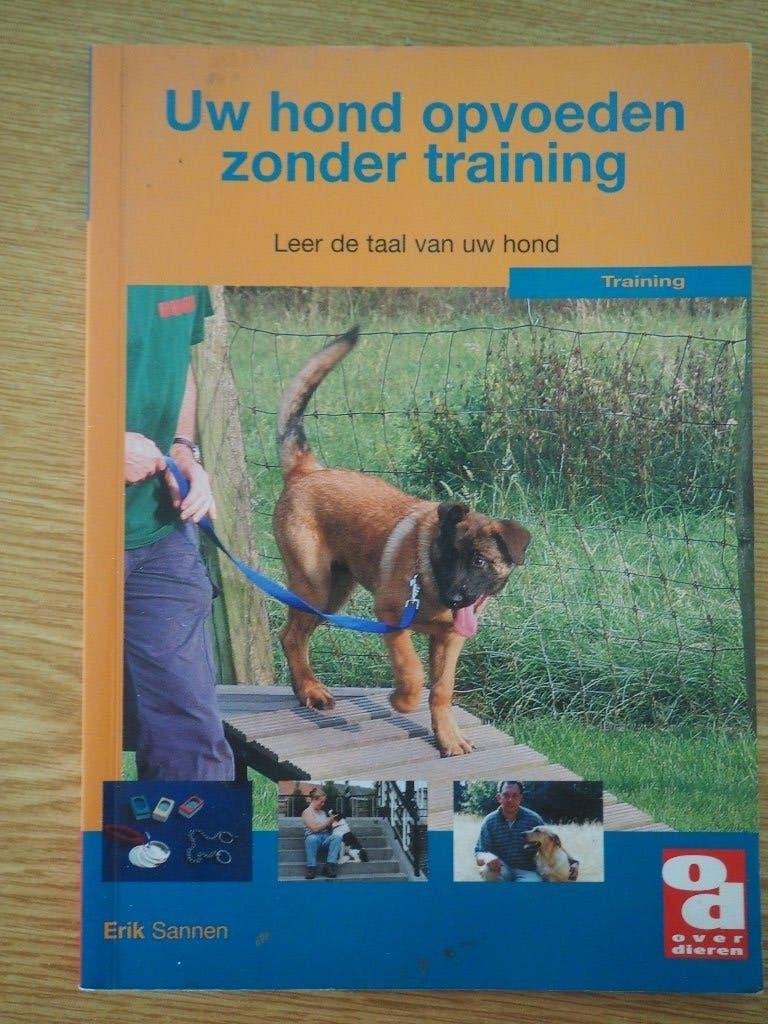 Uw hond opvoeden zonder training,  Erik Sannen, Verzenden, Honden, Erik Sannen,, Zo goed als nieuw