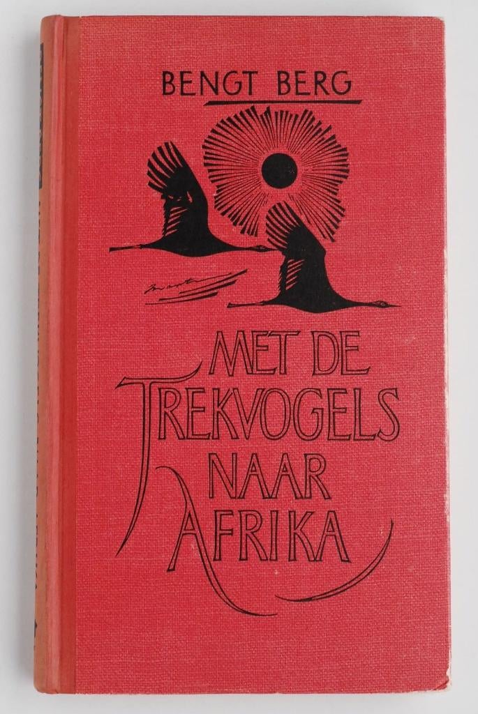 Met de trekvogels naar Afrika (1944), Verzenden, Bengt Berg