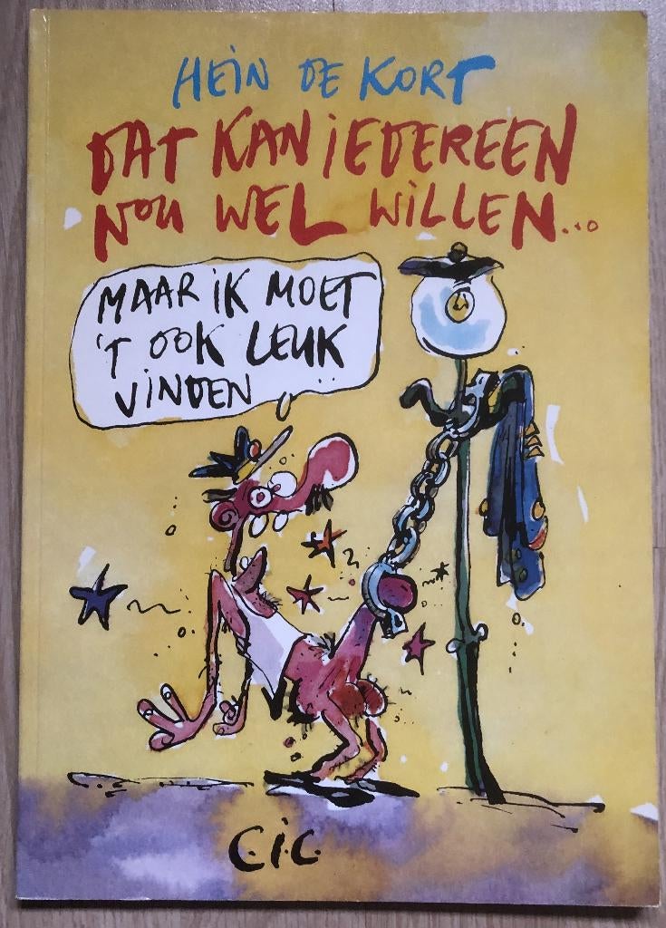 HEIN DE KORT - DAT KAN IEDEREEN NOU WEL WILLEN - 1991, Eén stripboek, Ophalen of Verzenden, Zo goed als nieuw, Hein de Kort