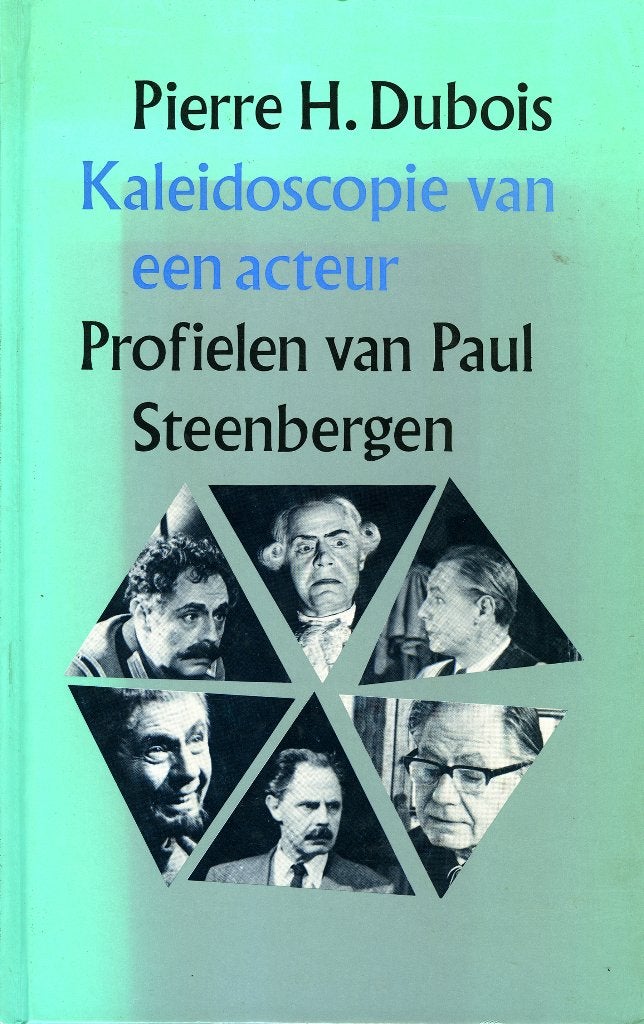 Kaleidoscopie van een Acteur Profielen Van Paul Steenbergen., Ophalen of Verzenden, Zo goed als nieuw, Nederland, Pierre H. Dubois
