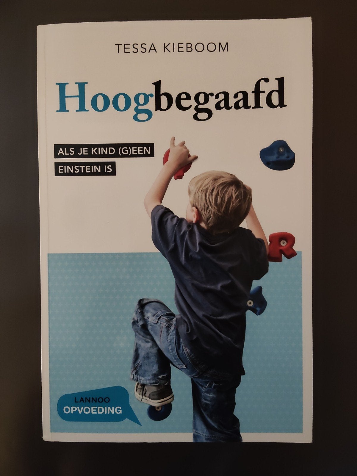 Hoogbegaafd: Als je kind (g)een Einstein is - Tessa Kieboom, Ophalen of Verzenden, Zo goed als nieuw, Opvoeding vanaf 10 jaar