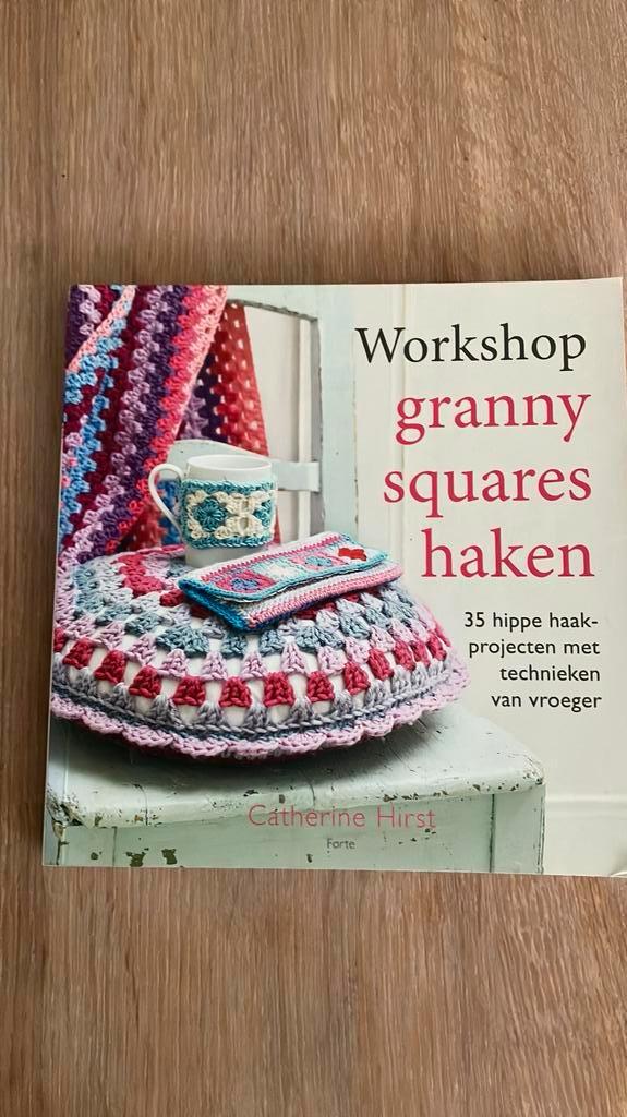 Workshop granny squares haken. Catharine Hirst., Ophalen of Verzenden, Zo goed als nieuw, Haken, Patroon of Boek