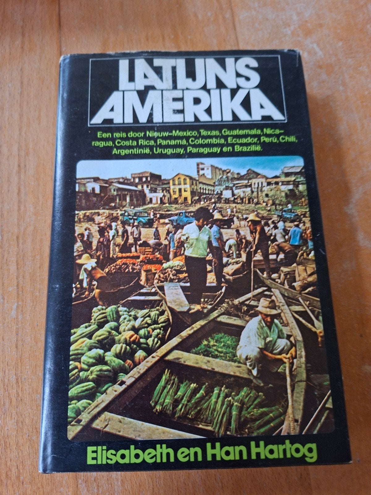 Latijns-Amerika - Elisabeth en Han Hartog, Boeken, Elisabeth en Han Hartog, Ophalen of Verzenden, Zuid-Amerika, Reisgids of -boek
