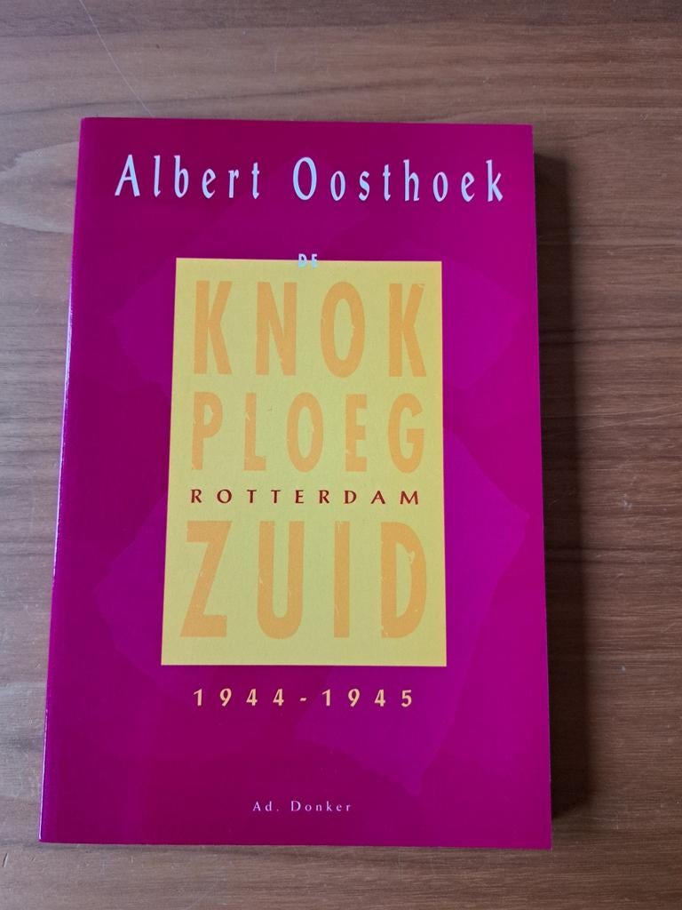 De Knokploeg Rotterdam-Zuid 1944-1945, 20e eeuw of later, Albert Oosthoek, Ophalen of Verzenden, Zo goed als nieuw