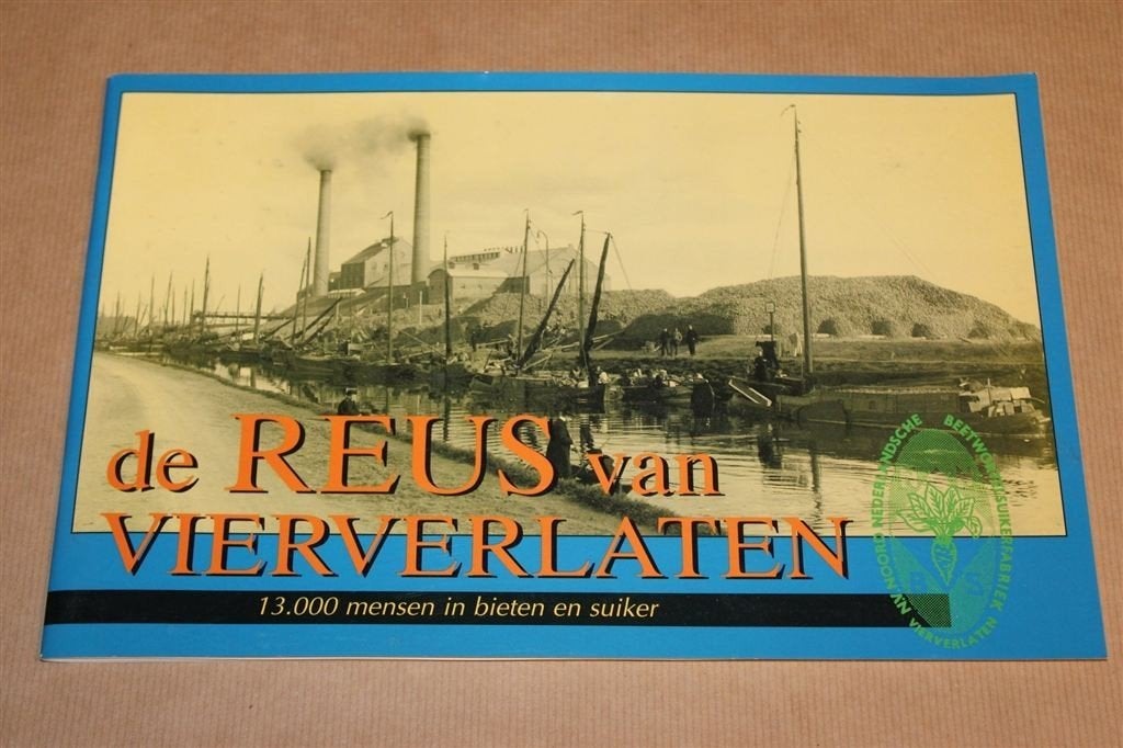 CSM Suikerfabriek Vierverlaten — De Reus van Hoogkerk, Ophalen of Verzenden, Gelezen