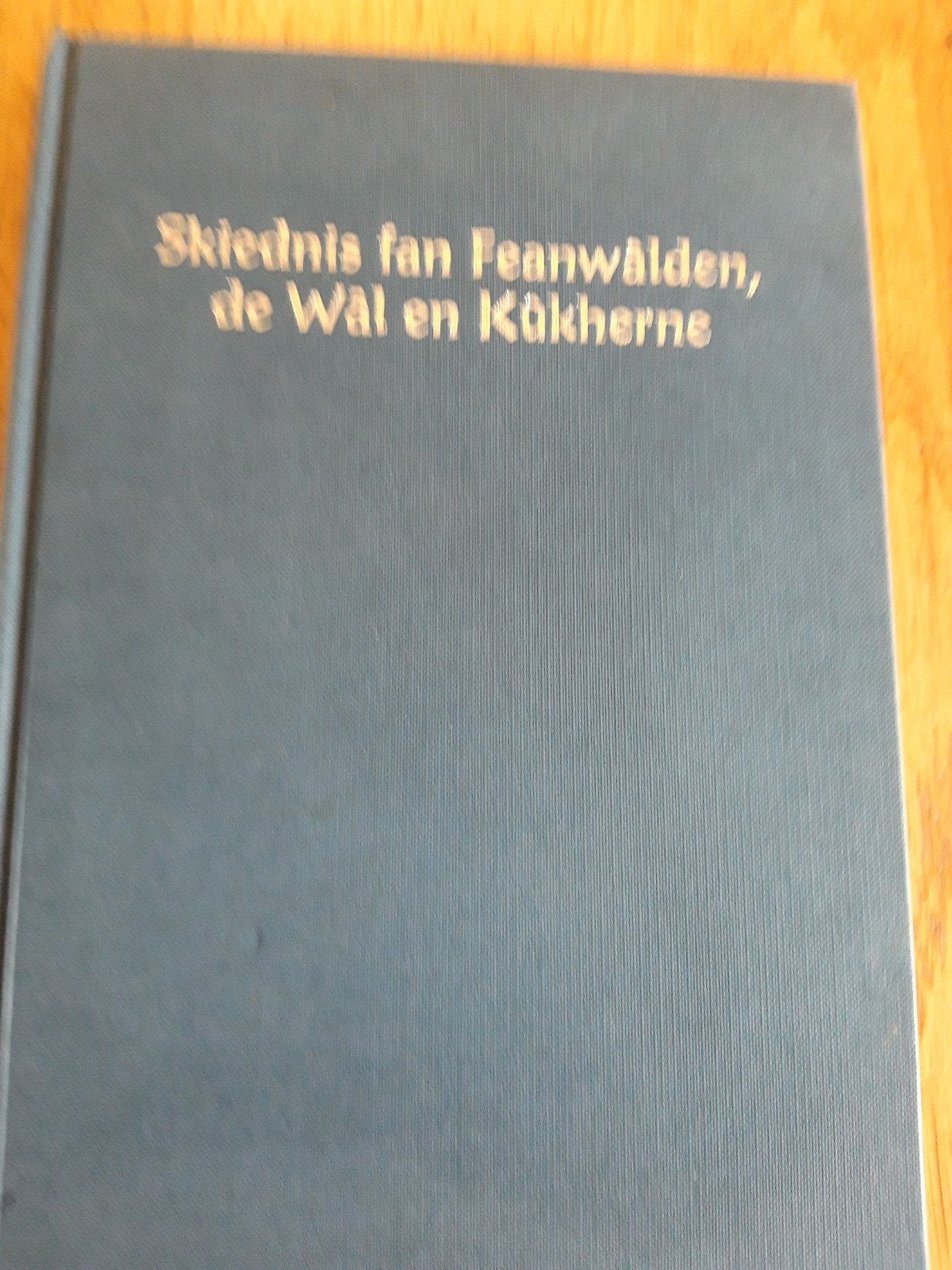 Skiednis fan Feanwalden, de Wâl en Kûkherne, Boeken, Ophalen, Nieuw