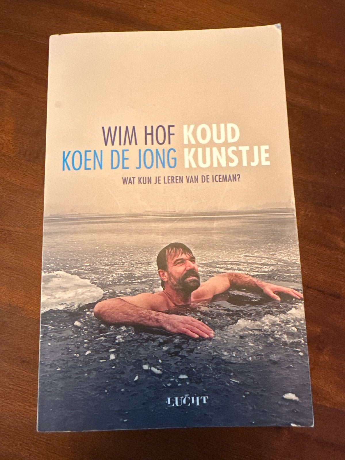 Wim Hof Koud Kunstje - Wat kun je leren van de Iceman?, Ophalen of Verzenden, Gelezen, Nederland