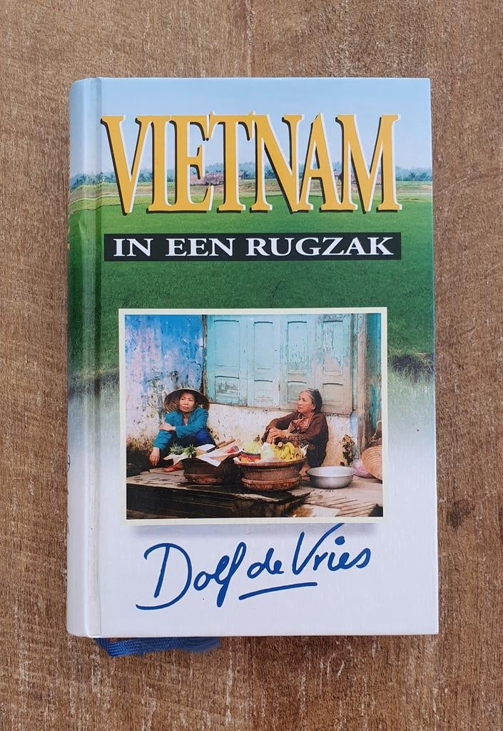 Vietnam in een Rugzak - Reisgids Dolf de Vries, Dolf de Vries, Reisgids of -boek, Azië, Ophalen