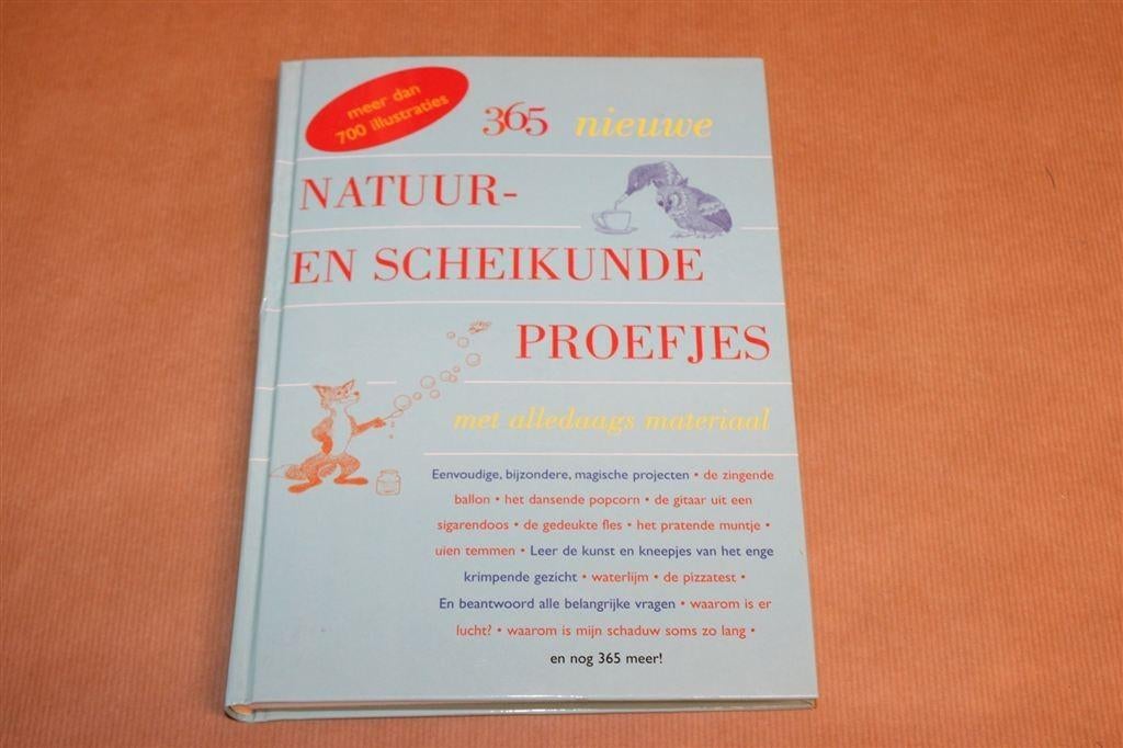 365 Natuur- & Scheikundeproefjes — Alledaags Materiaal, Boeken, Ophalen of Verzenden, Gelezen