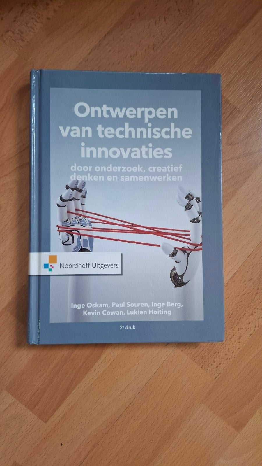 Ontwerpen van technische innovaties - 2e druk, Ophalen of Verzenden, Zo goed als nieuw, Overige onderwerpen, Inge Oskam, Paul Souren, Inge Berg, Kevin Cowan, Lukien Hoiting