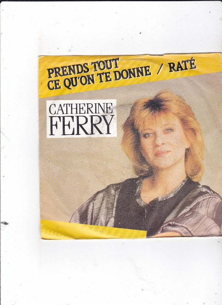 7" Single Catherine Ferry - Prends tout ce qu'on te donne, Cd's en Dvd's, Vinyl Singles, Ophalen of Verzenden, Gebruikt, 7 inch