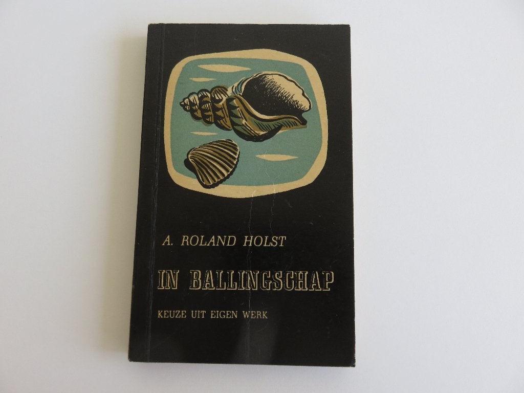 In ballingschap A. Roland Holst keuze uit eigen werk, Gelezen, A. Roland Holst, Ophalen of Verzenden, Nederland