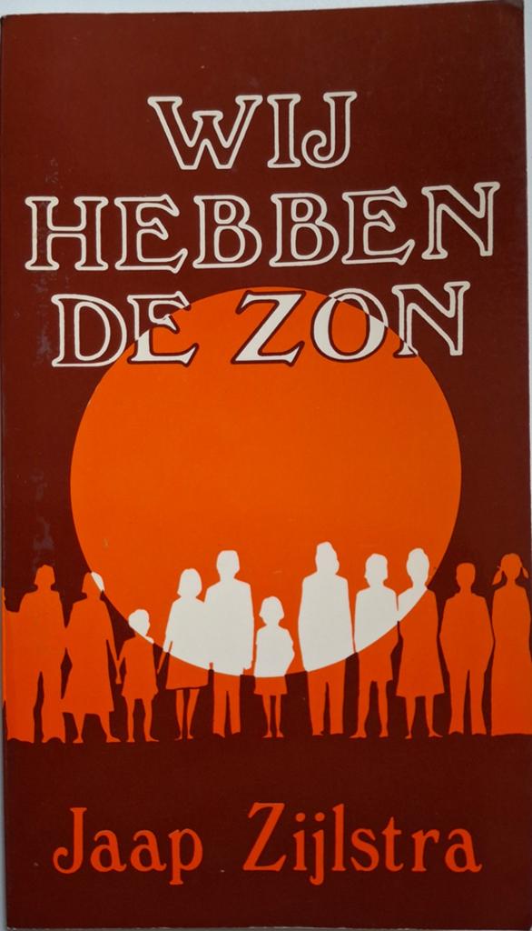 Jaap Zijlstra - Wij hebben de zon., Ophalen of Verzenden, Gelezen, Jaap Zijlstra, Eén auteur