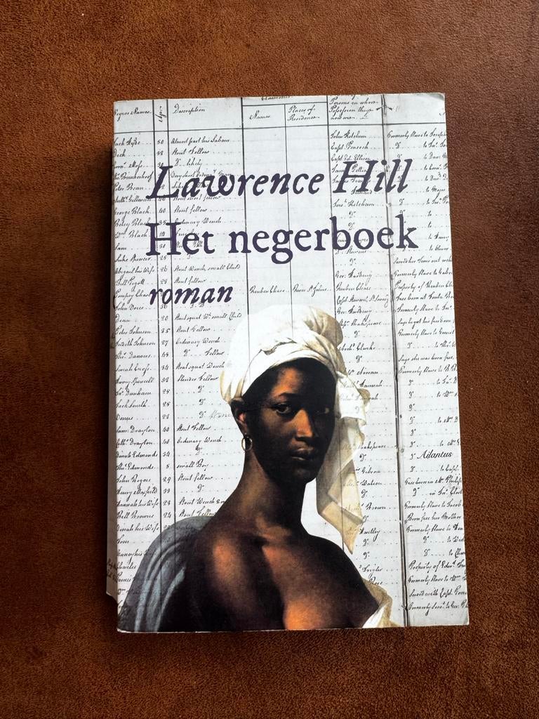 Het negerboek - Lawrence Hill (prachtig boek!), Ophalen of Verzenden, Zo goed als nieuw, Nederland