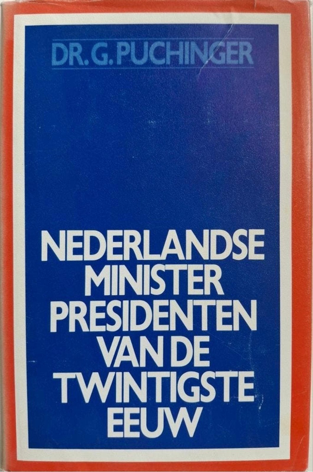 Nederlandse Minister-Presidenten van de Twintigste Eeuw, Boeken, Dr. G. Puchinger., Ophalen of Verzenden, 20e eeuw of later, Gelezen