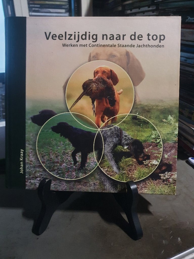 Boek: Veelzijdig naar de top - Werken met Jachthonden, Ophalen, Gelezen
